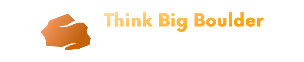 Think Big Boulder